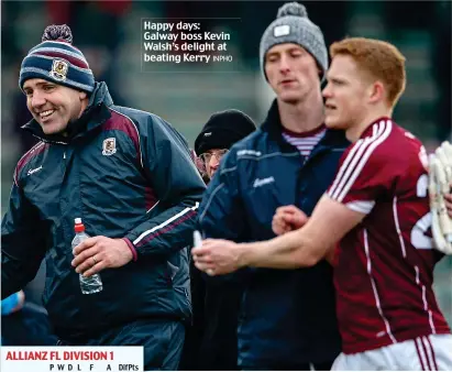  ?? INPHO ?? Happy days: Galway boss Kevin Walsh’s delight at beating Kerry