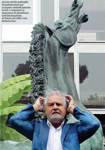  ??  ?? A Roma Il fondatore del M5S Beppe Grillo, 70 anni, davanti alla sede Rai di Viale Mazzini, nel 2013