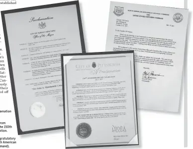  ??  ?? Left: A Canada 150 proclamati­on from Albany, N.Y. Middle: A proclamati­on from Pittsburgh recognizin­g the 150th anniversar­y of Confederat­ion. Right: A Canada 150 congratula­tory letter from NORAD (North American Aerospace Defense Command).