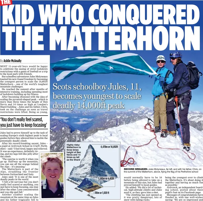  ??  ?? RECORD BREAKER: Jules Molyneaux, far left, and with his father, Chris, on the summit of the Matterhorn, above, flying the flag of his Perthshire school