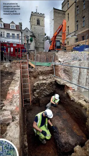  ??  ?? Excavation in progress on the corner of Queen Street and St Aldate’s, Oxford