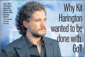  ?? PHOTO: MARIO ANZUONI/ REUTERS ?? Actor Kit Harington plays the role of Jon Snow in the fantasy drama