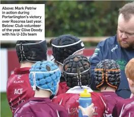  ??  ?? Above: Mark Petriw in action during Portarling­ton’s victory over Roscrea last year. Below: Club volunteer of the year Clive Doody with his U-10s team