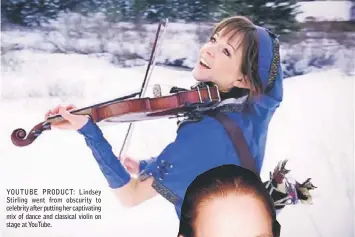  ??  ?? YOUTUBE PRODUCT: Lindsey Stirling went from obscurity to celebrity after putting her captivatin­g mix of dance and classical violin on stage at YouTube.