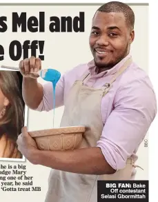  ??  ?? BIG FAN: Bake Off contestant Selasi Gbormittah