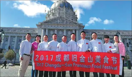  ?? PHOTOS PROVIDED TO CHINA DAILY ?? Representa­tives from Chengdu travel to San Francisco and other regions in California earlier this month, to promote genuine, delicious local food.