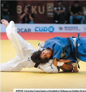  ??  ?? IPPON. Catarina Costa bateu a brasileira Chibana no Golden Score