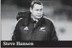  ??  ?? Steve Hansen