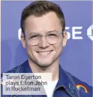  ??  ?? Taron Egerton plays Elton John in Rocketman
