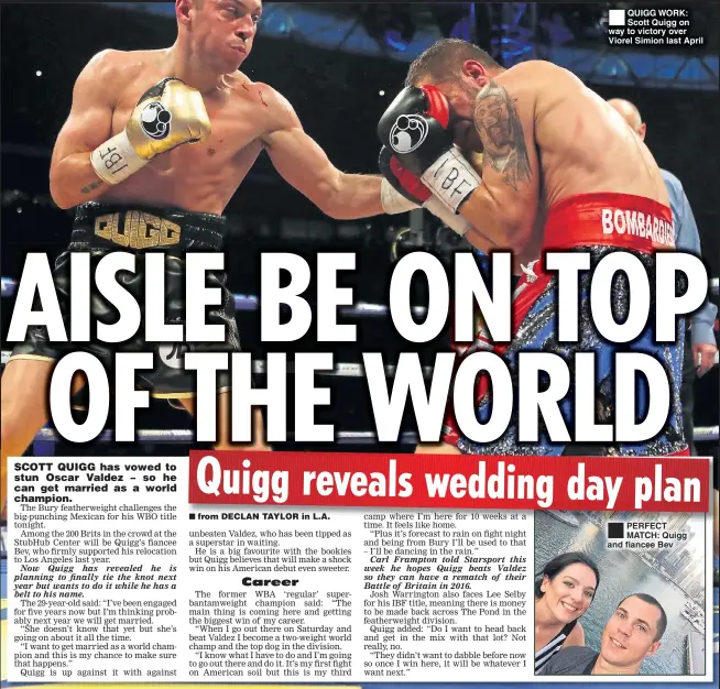  ??  ?? QUIGG WORK: Scott Quigg on way to victory over Viorel Simion last April PERFECT MATCH: Quigg and fiancee Bev
