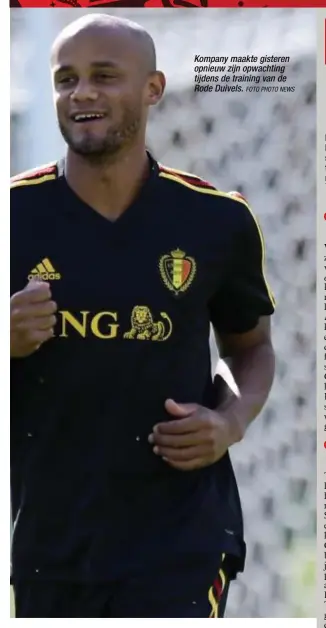  ?? FOTO PHOTO NEWS ?? Kompany maakte gisteren opnieuw zijn opwachting tijdens de training van de Rode Duivels.