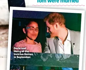  ??  ?? Doria and Harry at the Invictus Games in September.