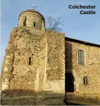  ??  ?? Colchester Castle
Verum essus, te prature ruptat quibus