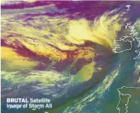  ??  ?? BRUTAL Satellite image of Storm Ali