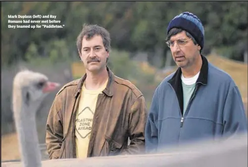  ??  ?? Mark Duplass (left) and Ray Romano had never met before they teamed up for "Paddleton."