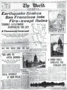  ??  ?? The Vancouver World reports on the San Francisco earthquake, April 18, 1906. The earthquake dominated The World’s pages for a week.