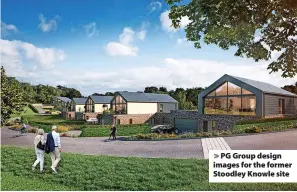  ?? ?? PG Group design images for the former Stoodley Knowle site