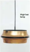  ??  ?? High hat lamp