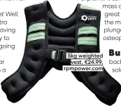  ?? ?? 5kg weighted vest, €24.99, rpmpower.com