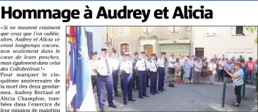  ?? (Photo H.A.) ?? Hier matin, gendarmes, population et le maire ont rendu hommage à Audrey Bertaut et Alicia Champlon tuées le  juin  dans le village.