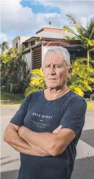  ?? Picture: JERAD WILLIAMS ?? Ray Bischoff says he will lose everything when he and 72 other permanent residents leave the Kirra Beach Tourist Park.