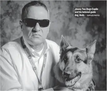  ??  ?? Jimmy Two Dogs Coplin and his beloved guide dog, Andy.