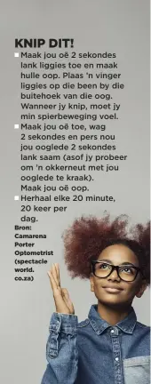  ?? ?? Bron: Camarena Porter Optometris­t (spectacle world. co.za)
