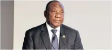  ??  ?? President Cyril Ramaphosa