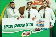  ??  ?? From left: MOHAMED ALI – Senior BRAND MANAGER, Milo, BOSHANDAYA­RATNE – CHAIRMAN, BRADBY FIESTA 2017, Nipuna YATAWARA – Deputy CHAIRMAN, BRADBY FIESTA 2017