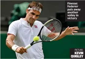  ?? PICTURE: KEVIN QUIGLEY ?? Finesse: Federer puts away another volley in victory