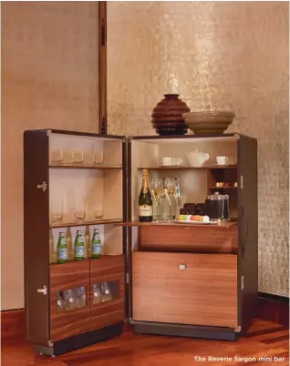  ??  ?? The Reverie Saigon mini bar