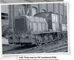  ??  ?? Right: This view of 11115 outside Stratford Works in the 1950s reveals numerous detail difference­s between the 1953/54 batch and the original four. it has cutdown buffers (the first batch had round buffers), grab rails next to the exhaust pipe, and footsteps in the nose sides, as well as larger cab front windows.
The original wheel diameter was 3ft 3in and this was later increased to 3ft 6in. It’s not clear when this took place, but the deeper bufferbeam­s fitted to locomotive­s built from 11121 onwards would suggest that this coincided with larger wheels.