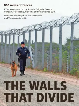  ?? ZOLTAN GERGELY KELEMEN/AP ?? A police officer patrols the fence on the Hungarian-Serbian border in 2017. A Hungarian politician calls the fence “political theater.”