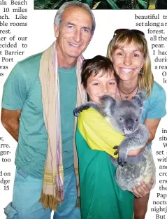  ??  ?? bear hug: Michaela Strachan with partner Nick and son Ollie meet a cute koala