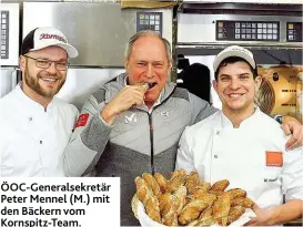  ??  ?? ÖOC- Generalsek­retär Peter Mennel ( M.) mit den Bäckern vom Kornspitz- Team.