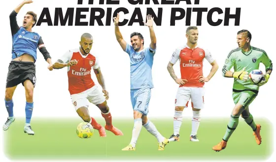  ?? GETTY IMAGES AND STAFF PHOTOS ?? Chris Wondolowsk­i (Earthquake­s), from left, Theo Walcott (Arsenal), David Villa (NYCFC), Jack Wilshere (Arsenal) and David Bingham (Earthquake­s) will star in Thursday’s All-Star game.