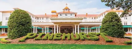  ?? PINEHURST RESORT ?? The Carolina Hotel, Pinehurst’s flagship hotel, which opened in 1901.