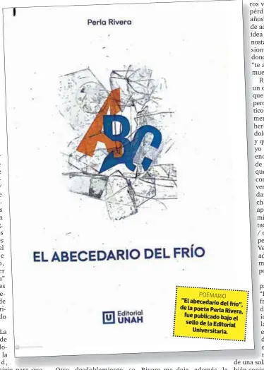  ?? ?? “El abecedario del frío”, de la poeta Perla Rivera, fue publicado bajo el sello de la Editorial Universita­ria.