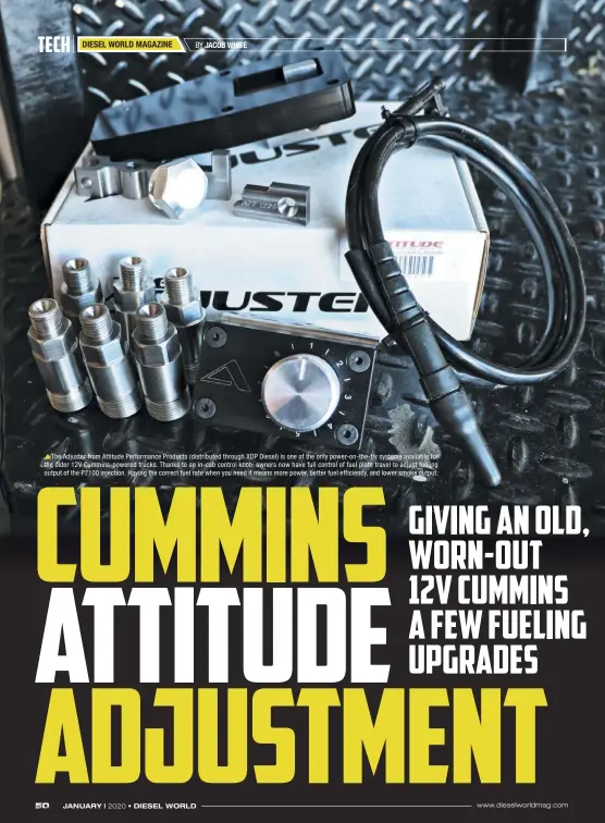  ??  ?? pthe Adjuster from Attitude Performanc­e Products (distribute­d through XDP Diesel) is one of the only power-on-the-fly systems available for the older 12V Cummins-powered trucks. Thanks to an in-cab control knob, owners now have full control of fuel plate travel to adjust fueling output of the P7100 injection. Having the correct fuel rate when you need it means more power, better fuel efficiency, and lower smoke output.