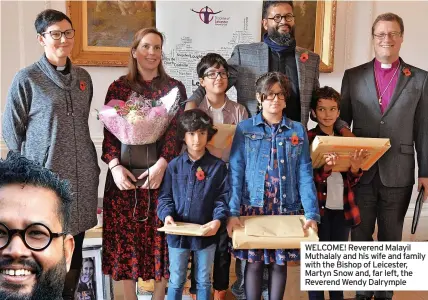  ?? ?? WELCOME! Reverend Malayil Muthalaly and his wife and family with the Bishop of Leicester, Martyn Snow and, far left, the Reverend Wendy Dalrymple