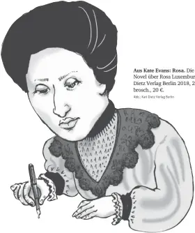  ?? Abb.: Karl Dietz Verlag Berlin ?? Aus Kate Evans: Rosa. Die Graphic Novel über Rosa Luxemburg. Karl Dietz Verlag Berlin 2018, 228 S., brosch., 20 €.