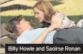  ??  ?? Billy Howle and Saoirse Ronan