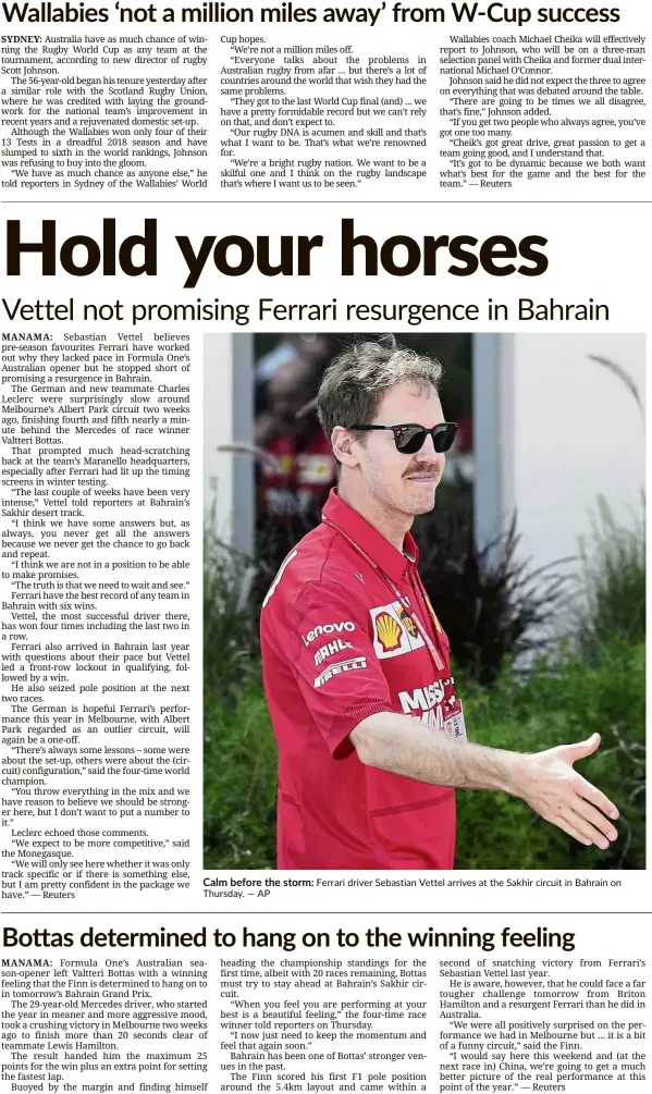  ?? — AP ?? Calm before the storm: Ferrari driver Sebastian Vettel arrives at the Sakhir circuit in Bahrain on Thursday.