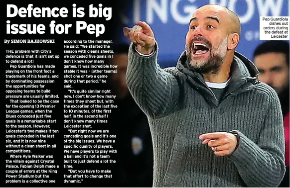  ??  ?? Pep Guardiola dishes out orders during the defeat at Leicester