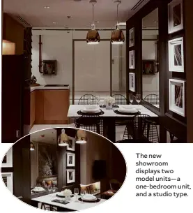  ??  ?? The new showroom displays two model units—a one-bedroom unit, and a studio type.