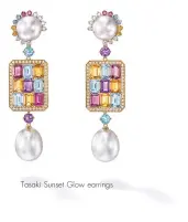  ??  ?? Tasaki Sunset Glow earrings