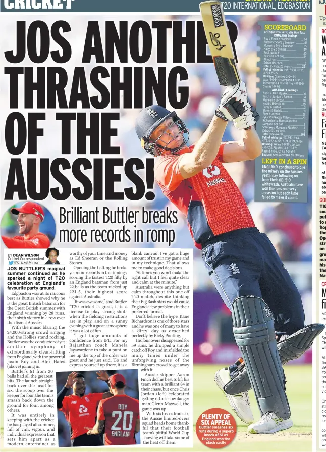  ??  ?? PLENTY OF SIX APPEAL Buttler smashes six runs during a superb knock of 61 as England won the clash easily