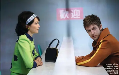  ??  ?? Le superhéros Legion (Dan Stevens) et sa soeur (Katie Aselton)