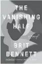  ??  ?? ‘The Vanishing Half ’
By Brit Bennett; Riverhead Books, 352 pages, $27