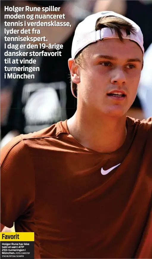  ?? FOTO: CHRISTOF STACHE/ RITZAU SCANPIX ?? Favorit
Holger Rune har ikke tabt et sæt i ATP 250- turneringe­n i München.